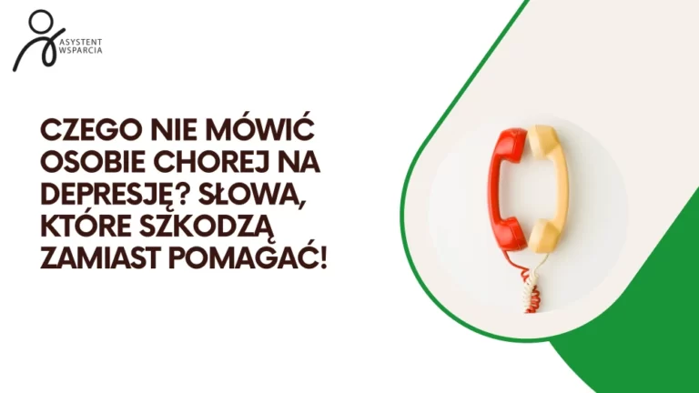 Czego nie mówić osobie chorej na depresję?