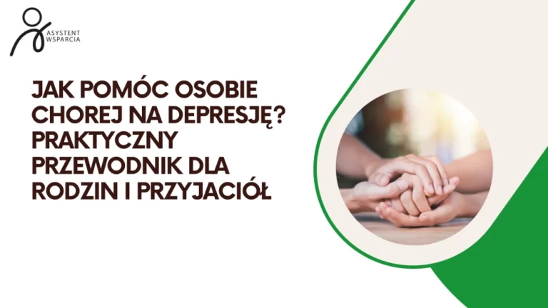 Jak pomóc osobie chorej na depresję?